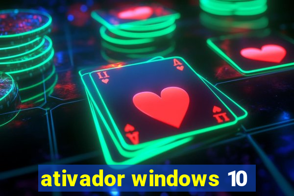 ativador windows 10